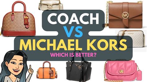 michael kors or coach better|coach bags vs Michael Kors.